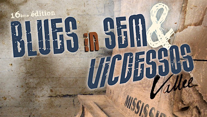 Blues in Sem & Vicdessos vallée « 2017 » – 10 et 11 août