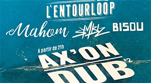 Ax-les-Thermes : Ax’On Dub #2 – 24 mars