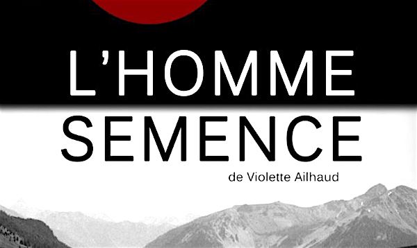 Verniolle : Théâtre  » L’homme semence » – 16 juin