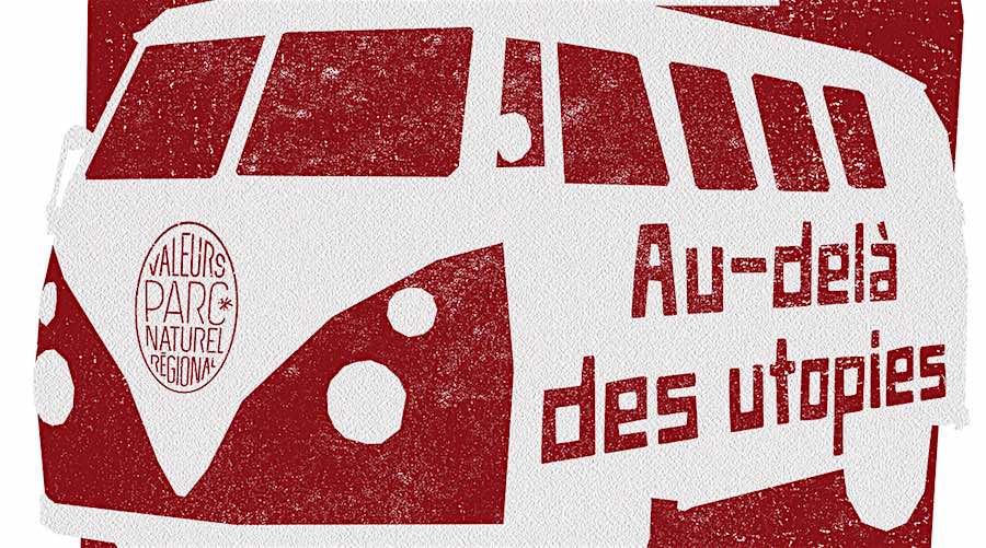 webchronique du PNR : « Utopistes d’hier, entrepreneurs d’aujourd’hui ! »