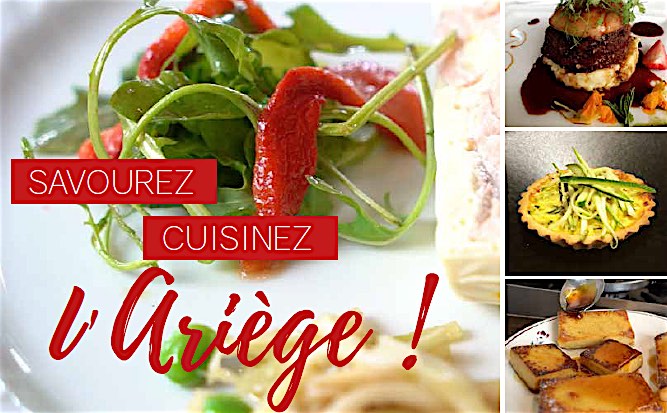 Savourez, Cuisinez l’Ariège ! : Un livre de recettes 100% Ariégeoises