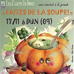 Dun : « Faites de la soupe » avec Les Z’arts en Douc – 17 novembre